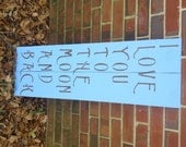 I love you to the moon and back handpainted wood pallet ready to hang, customize colors