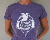 Medium Woman's "Thyme 2 Turnip the Beet" Foodie T-shirt in many colors.