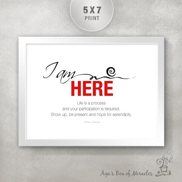 I AM HERE 5x7 Inspirational Quote Print with Path of Life Illustration / Inspiring Gift / Inspiring Wall Art / Empowering Home Decor