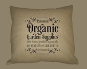 Organic Garden Supplies Typography on BURLAP pillow slip 16x16 - image in ANY COLOR
