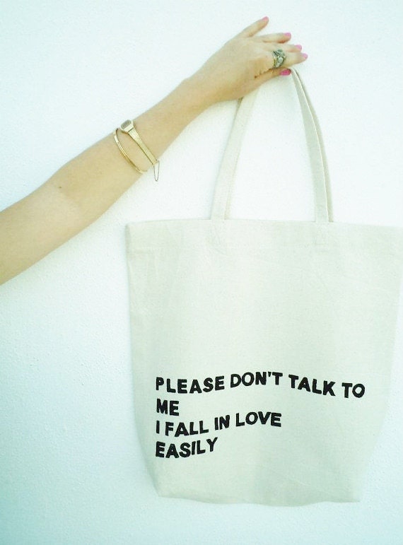 Please Don't  Talk To Me I Fall in Love So Easily Hand Pianted Tote Bag