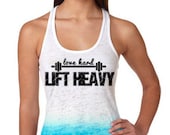 Love Hard Lift Heavy, Racerback Burnout, OMBRE Tahiti Blue, LARGE