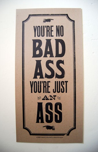 BAD ASS letterpress poster