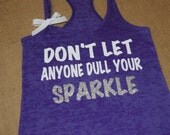 Don't Let Anyone Dull Your Sparkle. Glitter Writing. Bow. Tank top. Racerback. Size S-2XL. Burnout. Black. Exercise. Women. Workout.