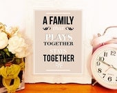 10 x 8" Framed type print wall art - A Family That Plays Together, Stays Together