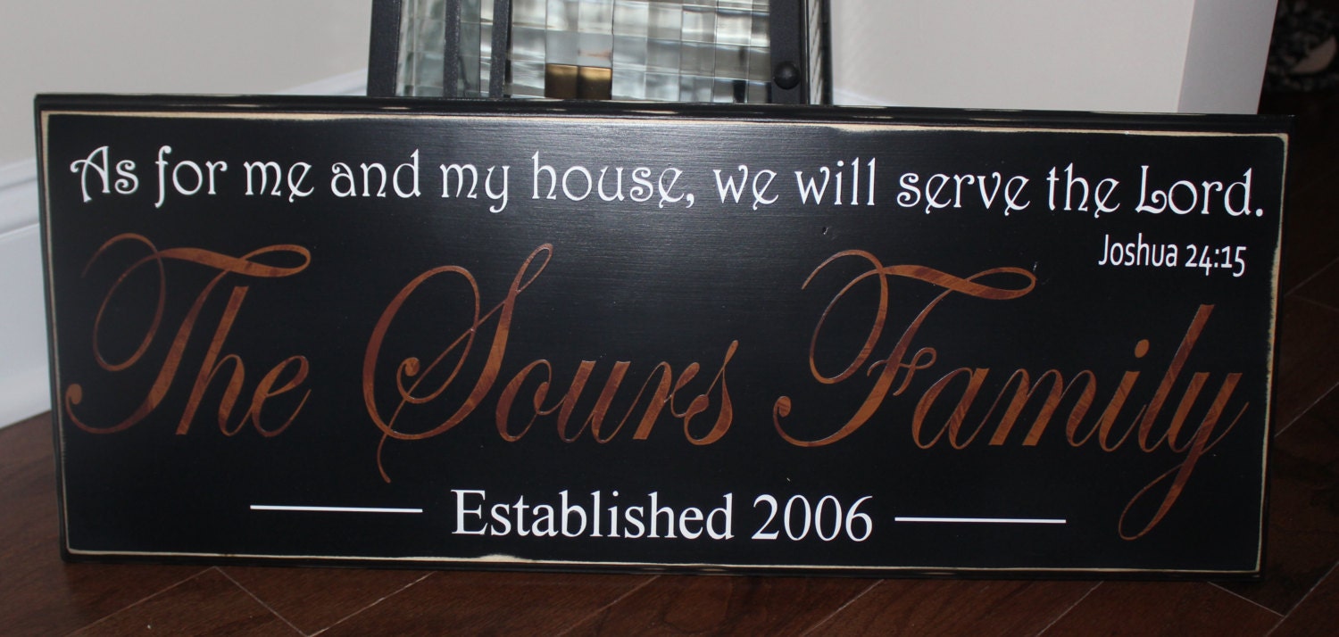 As for me and my house we will serve the lord, family last name sign