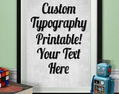 Custom Typography Printable, Fancy Script Art Print, Song Lyrics Poster, Motivational, Quotations, Music, Digital, Download, Grunge