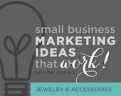How to Market Jewelry & Accessories -- New, Detailed Marketing Ideas and Tactics for Selling Online in 2013 -- PDF DOWNLOAD