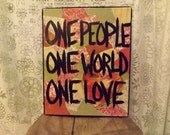 One people, one world, one love mixed media canvas