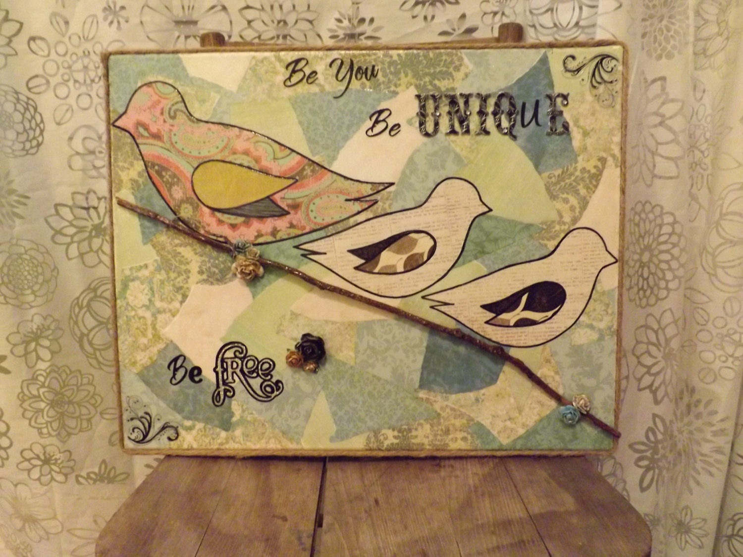 Be you, be unique, be free mixed media canvas