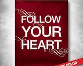 Subway Art. Inspirational Quote. Follow Your Heart. CUSTOM COLOR. Modern Typography. Encouragement. 16x20 Fine Art Print