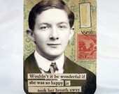 Wouldn't it be wonderful - Sentimental Romantic Original Handmade ACEO Collage - Limited Edition of 7