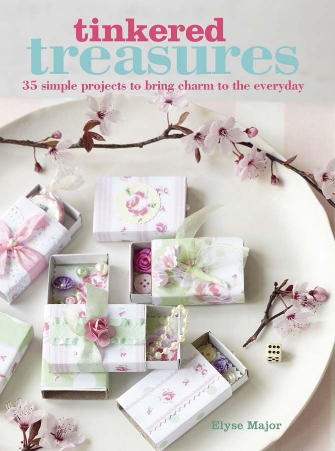 signed copy: tinkered treasures, more than 35 easy-to-make projects to bring charm to the everyday