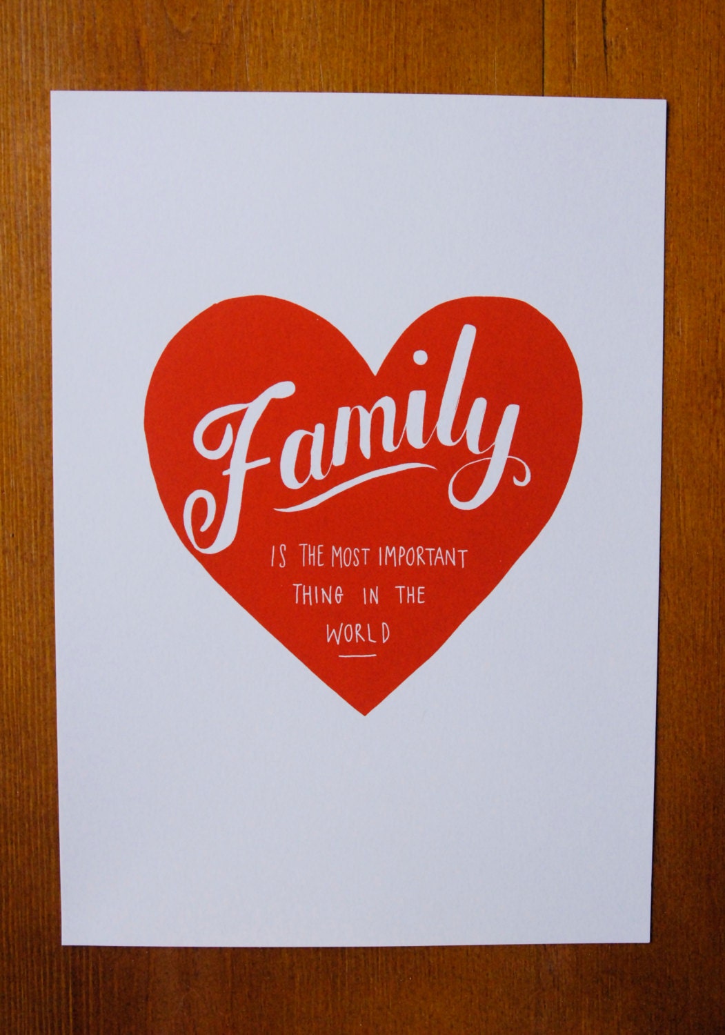 Hand Drawn Type  Heart - 'FAMILY is the most important thing in the world' -  Art Print A4
