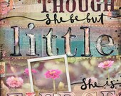 She Is Fierce - 8x10 paper print - inspirational word quote art - though she be but little she is fierce