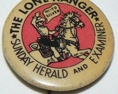 The Lone Ranger Sunday Herald and Examiner Hi Yo Silver Vintage Pinback Pin