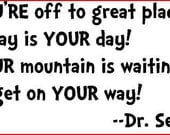 Dr. Seuss Vinyl Wall Encouragement - 6" x 12" You're Off to Great Places
