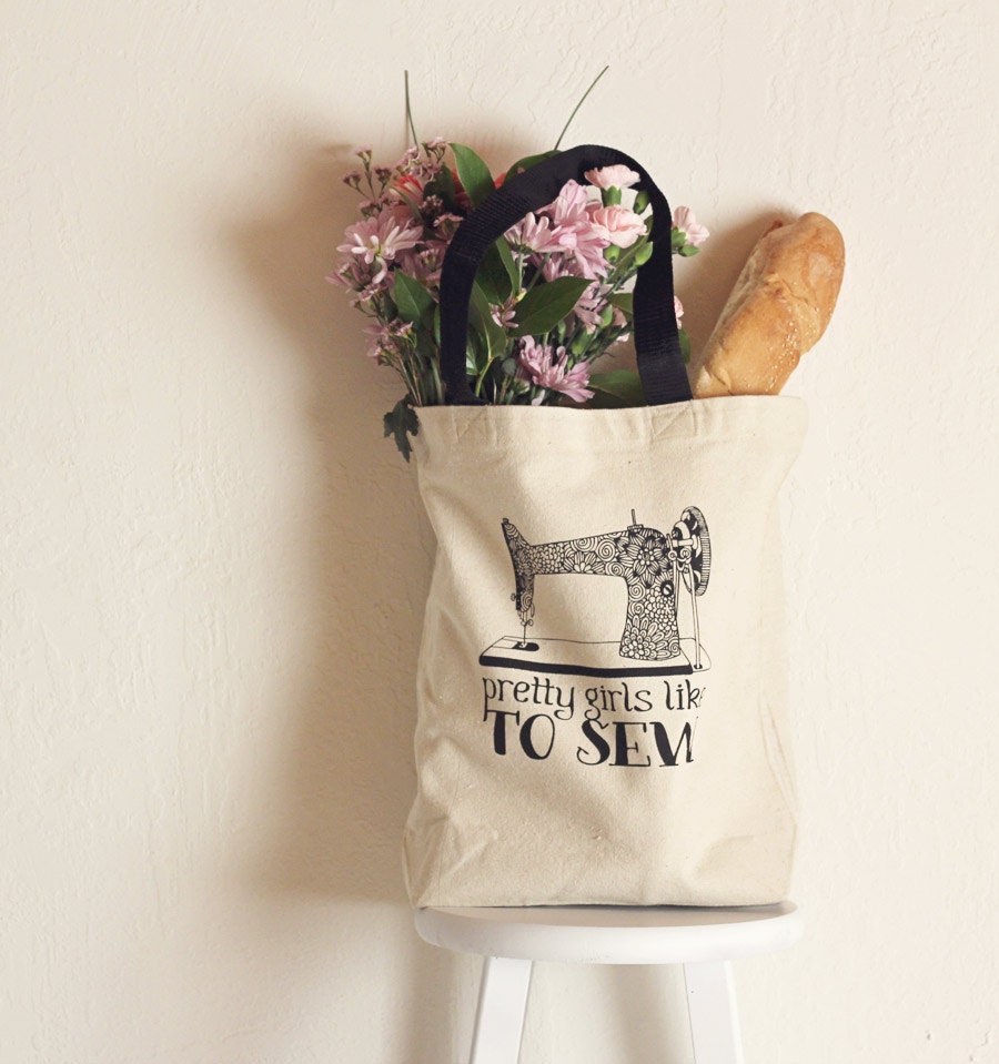 Pretty girls like to sew - Canvas Tote bag - Reusable, washable and Eco Friendly - Sturdy 10oz natural cotton