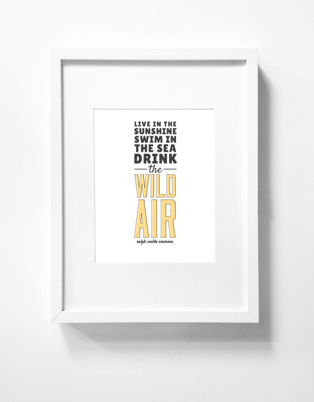 8x10 Graphic Design Typography Print - "Live in the sunshine, swim in the sea, drink the wild air" - Ralph Waldo Emerson