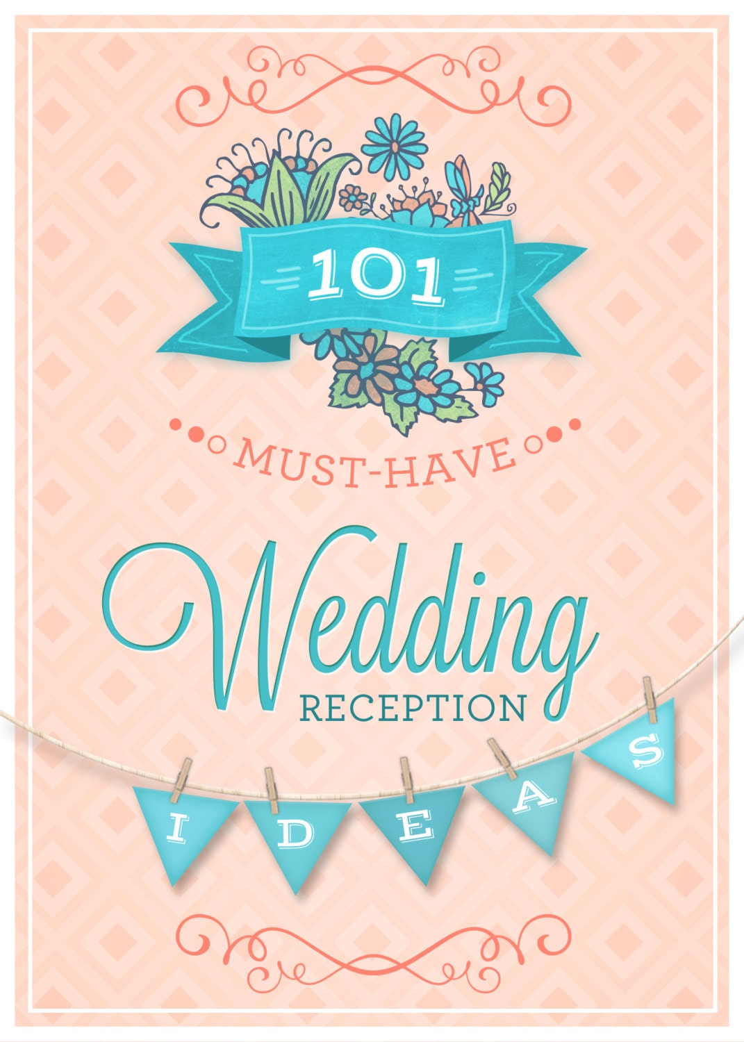 Wedding Reception Ideas -- 101 Ways to Personalize Your Wedding Reception with all the Next Big Trends for 2014 -- DIGITAL DOWNLOAD