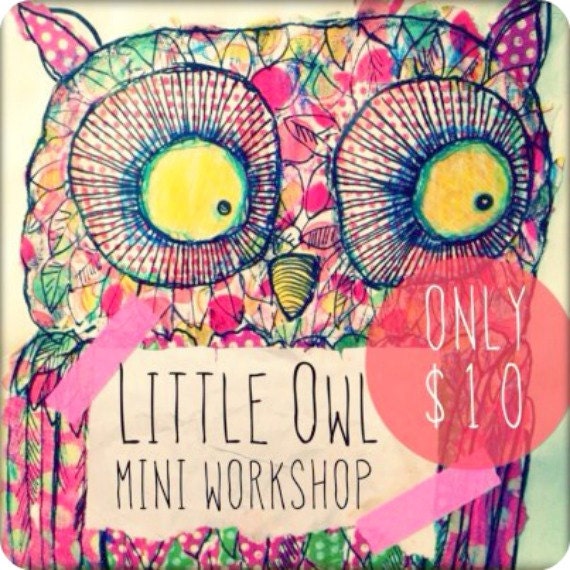 Little Owl  Mini Online Workshop with Rachelle Panagarry