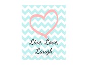 Live Love Laugh Print, Chevron Wall Art, Inspirational Typography Print, Pastel Blue, Pink Heart