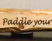 Rustic Wood Wall Art Hand Woodburned Sign Pyrography - "Paddle Your Cares Away"