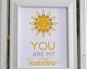 You Are My Sunshine- 8 x 10 Print