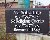 No Soliciting No Religious Queries Beware of Dogs Whimsical Cottage Wood Vinyl Sign  Home Decor Door Hanger