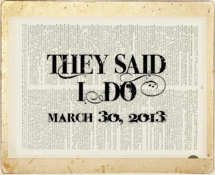 they said I DO - with custom date printed on page from old dictionary