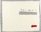 1.7.2013 small art quilt, contemporary, abstract, textile drawing, haiku, love letters, white, red, grey, black