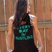 Every Day I'm Hustling.  Burnout Workout Tank. Sizes S-XL.