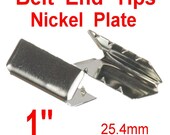 25 PIECES - 1 inch - Metal Belt End Tip - Your Choice of Finish - Nickel, Brass or Black