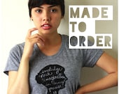 MADE TO ORDER Pride and Prejudice. Women's T-shirt American Apparel in Grey- Indulge Your Imagination