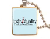 Individuality scrabble  pendant charm  , inspirational quote pendant  with ball chain necklace included