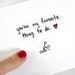 Anniversary Card. Boyfriend Card. You're My Favorite Thing to Do. Black, Red, White. Blank Folded Card. Mature.