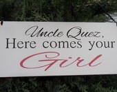 Uncle here comes your bride Wood Sign Decoration Here comes the bride Ring bearer Flower girl