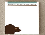 Funny Sticky Notepad, Gag Gift, Cute, "This Bear Would Eat You" (NSN-X012)