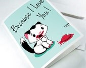 Because I Love You - Cat and Heart Valentine Note Card - Humor by Geri Shields