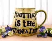 Large Coffee Mug - Journey Is The Destination - HandMade Wheel Thrown Spring Camouflage Green Quote Tea Cup - Rustic Native Tribal  Design