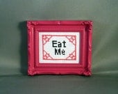 Eat Me (In Magnetic Frame)