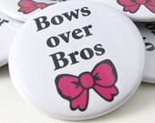 Pinback buttons - Bows over Bros for bachelorette party