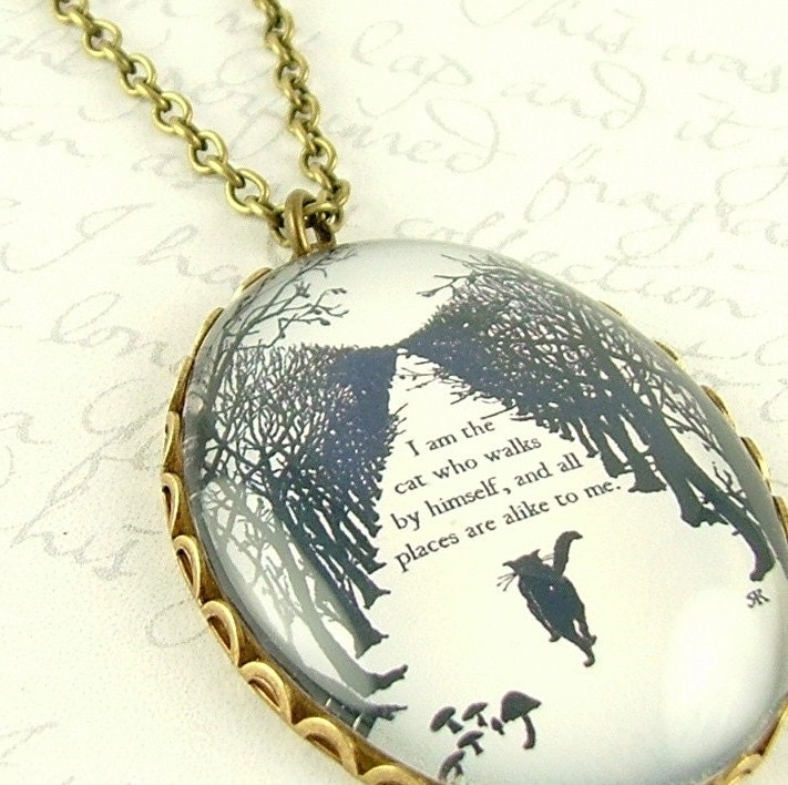 Cat Jewelry - Rudyard Kipling - Quote Pendant Necklace from Just So Stories - The Cat That Walked By Himself