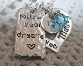 Graduation Gift For a Very Special Girl- Follow Your Dreams - Special Occasion, Birthday,  Sterling Silver  Hand Stamped