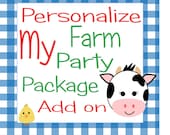 Personalize my Farm Party Package ADD ON, DIY  Digital Farm Birthday Printable,  Farm, barnyard,  Party Decoration