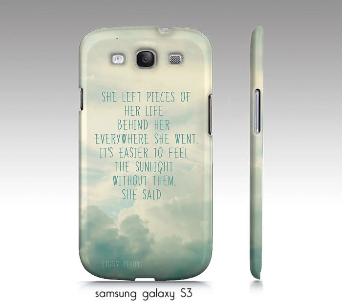 Samsung galaxy S3, iphone 4,4s, 5 case "She left pieces of her life", cloud photography, whimsical, quote