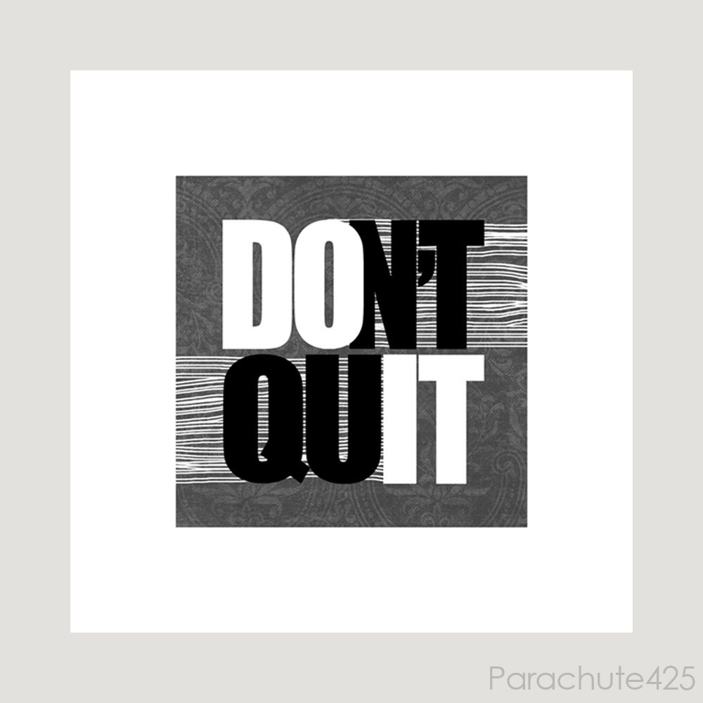 Do It Don't Quit, digital print, inspirational, graduation gift, typography, home decor or office decor