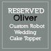 RESERVED for Oliver - 4" Custom Robot Wedding Cake Topper - Clay, Wire, Paint