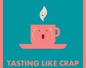 Instant Coffee tasting like CRAP for over a HUNDRED YEARS, Adult Humor Greeting Card