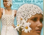 sale Romantic CROCHET Lacy SKULLCAP & Top Retro 1970s Boho FLAPPER Lovely Vintage e-pattern Pdf